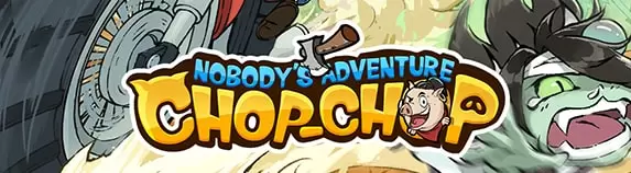 Nobody's Adventure Chop-Chop
